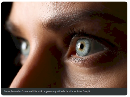 24 mil pessoas aguardam por transplante de córnea no Brasil; fila duplicou em 4 anos